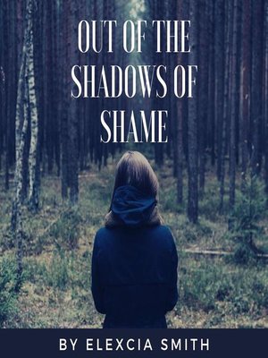 cover image of Out of the Shadows of Shame